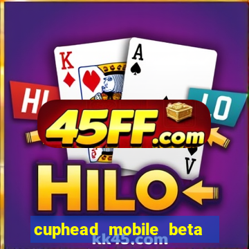 cuphead mobile beta 9.1 download